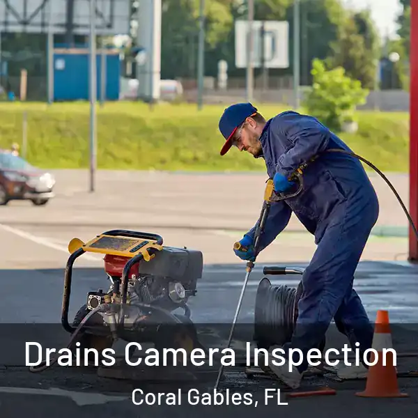  Drains Camera Inspection Coral Gables, FL