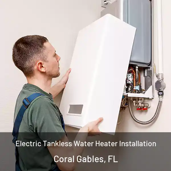  Electric Tankless Water Heater Installation Coral Gables, FL