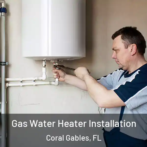  Gas Water Heater Installation Coral Gables, FL