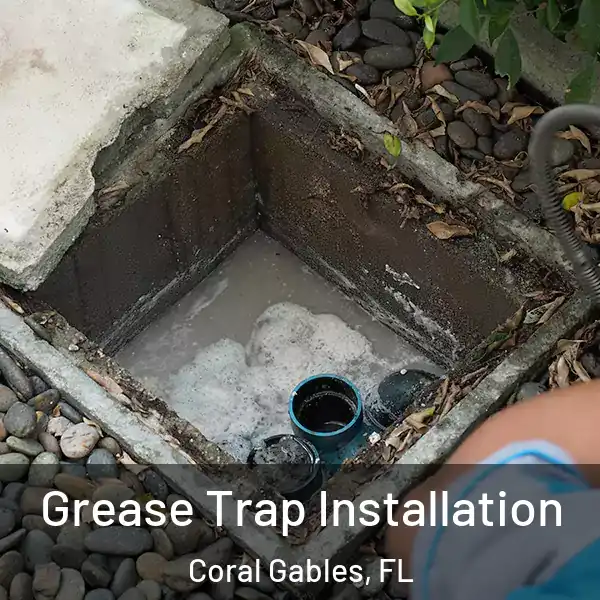  Grease Trap Installation Coral Gables, FL