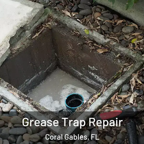  Grease Trap Repair Coral Gables, FL