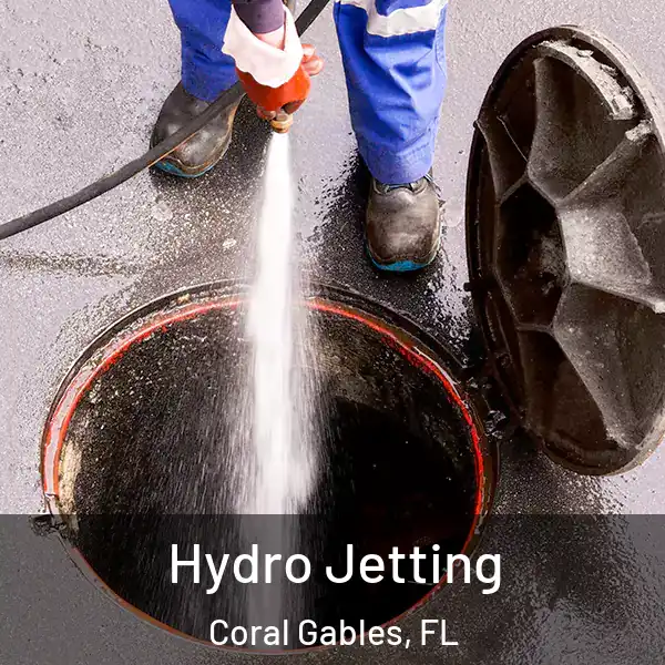 Hydro Jetting Coral Gables, FL