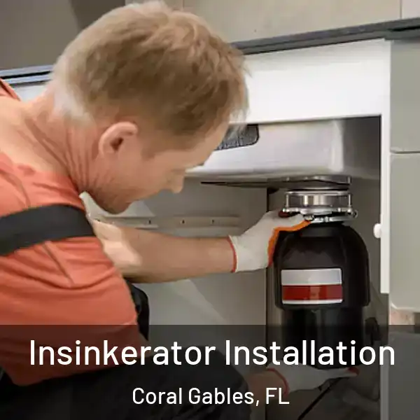  Insinkerator Installation Coral Gables, FL