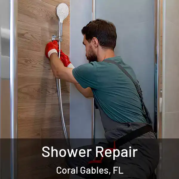  Shower Repair Coral Gables, FL