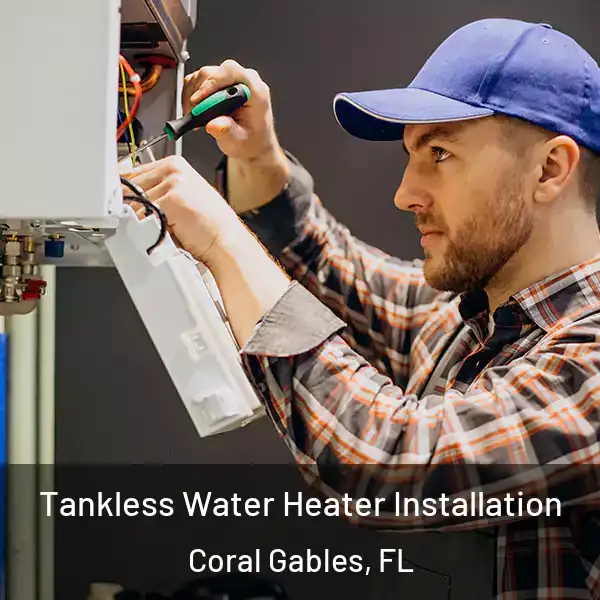  Tankless Water Heater Installation Coral Gables, FL