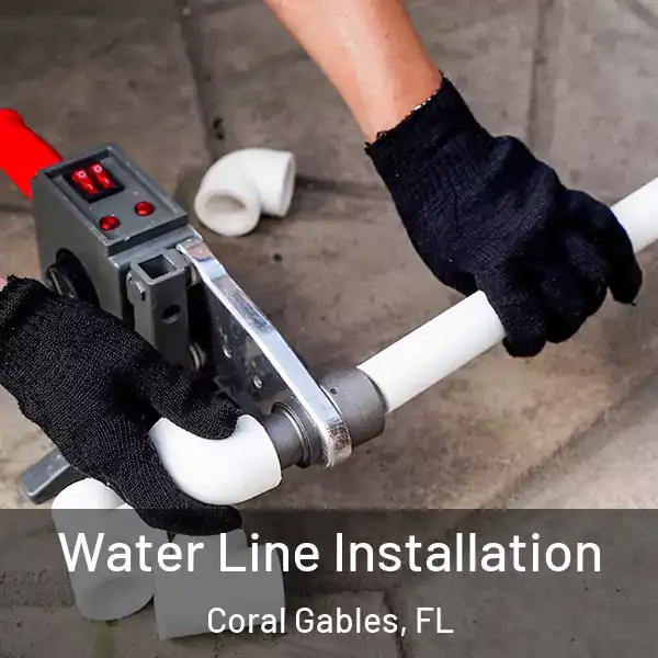  Water Line Installation Coral Gables, FL