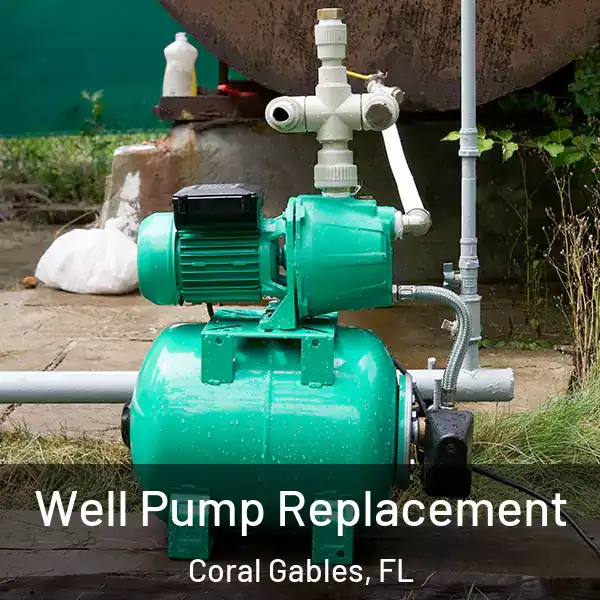  Well Pump Replacement Coral Gables, FL